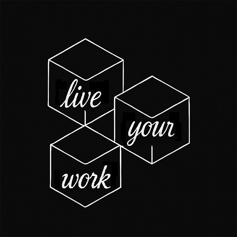 Live your Work